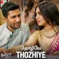 Thozhiye - Bhoot - Single - Akhil Sachdeva, Denniz Joseph & Nincy Vincent