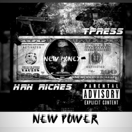 New money (feat. Hrh riches) Tpress