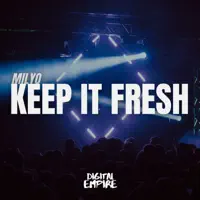 Keep It Fresh — Milyo