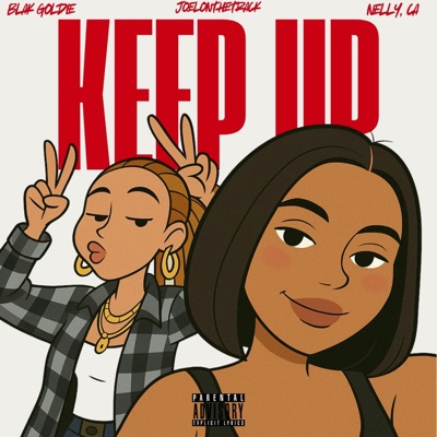 Keep Up (feat. Nelly, CA) - Single