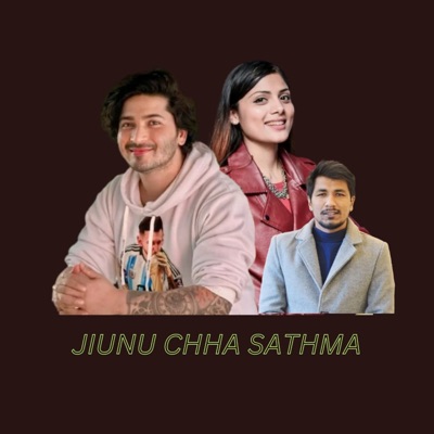 Jiunu Chha Sathma (feat. Asmita Adhikari & Pratap Das) - Single