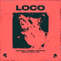 Loco ( R ø n a l d Bootleg) - Single - Destro5, Nereid & Nidhoog