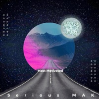 Most Motivated - Single - Serious MAK