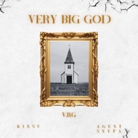 Very Big God (V.B.G) - Single - Kinsu & Agent Snypa