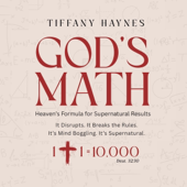 God's Math: Heaven’s Formula for Supernatural Results (Unabridged)