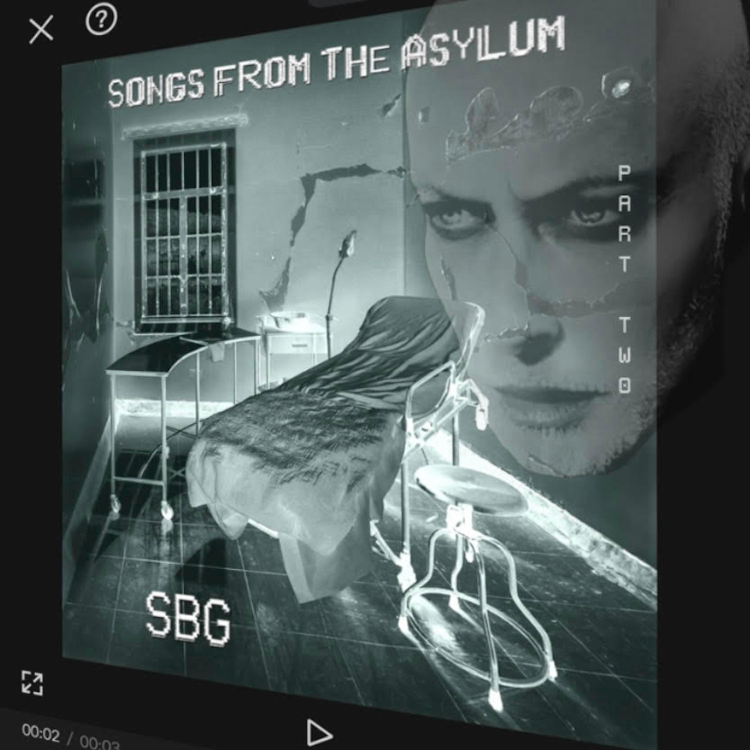 Songs from the Asylum Part Two