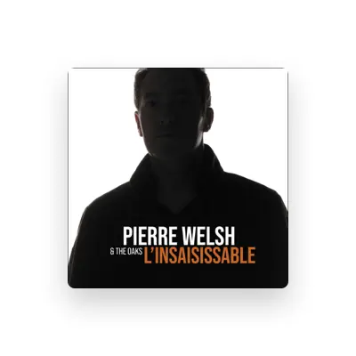 Listen to Pierre Welsh & the Oaks, watch music videos, read bio, see tour dates & more!