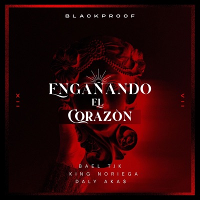 Engañando Al Corazón (feat. Bael Tjk) - Single
