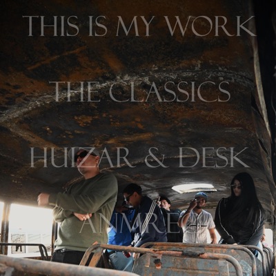 This Is My Work (feat. Huizar ANM & Desk ANM) - Single