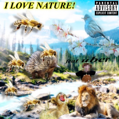 I Love Nature! (feat. uber) - Single
