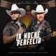 La Noche Perfecta feat Lalo Lozano Single