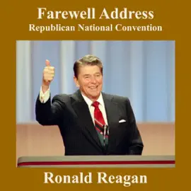 Farewell Address Republican National Convention (Original Recording)