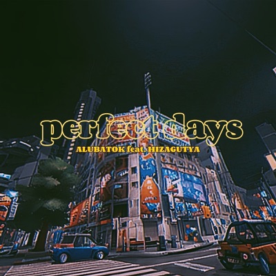 perfect days (feat. HIZAGUTYA) - Single