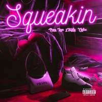 Squeakin (feat. Chili.e & zMilly) - Single - Yung Lope
