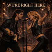 We're Right Here