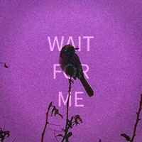 WAIT FOR ME - Single - Yuhmark