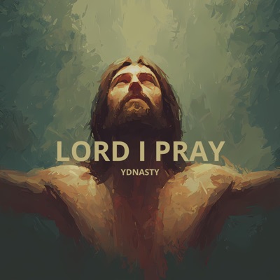 LORD I PRAY - Single