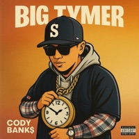 Big Tymer - Single - CodyBank$907