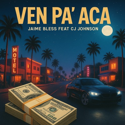 Ven Pa' Aca (feat. Cj Johnson) - Single