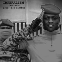 Imperalism (feat. I.Z GIANNIS) - Single - Twistello