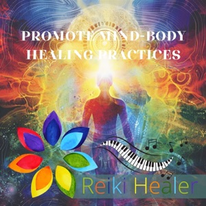 Promote Mind-Body Healing Practices
