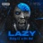 LAZY (feat. PIRI_BXD)