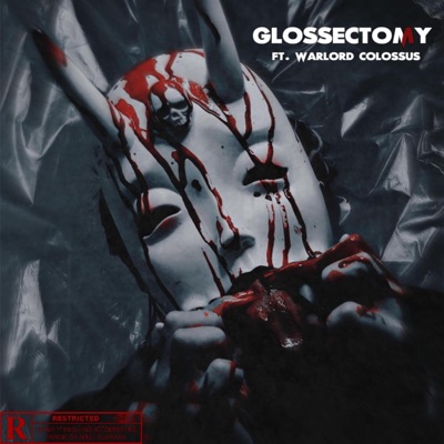 GLOSSECTOMY (feat. Warlord Colossus) - Single