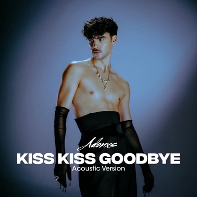 ARON ARONN - KISS KISS GOODBYE (feat. ADONXS) [Acoustic Live Version]
