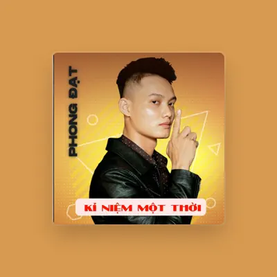 Listen to Phong Đạt, watch music videos, read bio, see tour dates & more!