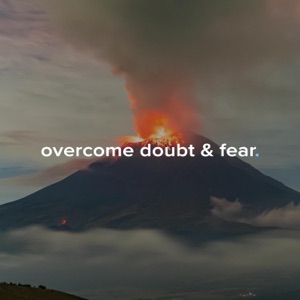 overcome doubt & fear. (hype) (feat. ryan james)