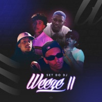 Set do DJ Weeze II (feat. Pejota, Daan Mc, X Sem Peita & Fábrica Criativa) - Single - Weeze Cooker, Chris mc & Mc Laranjinha