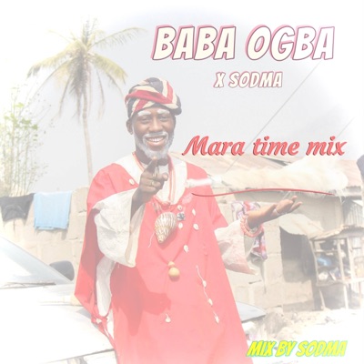 Mara time mix (feat. Baba Ogba) - Single
