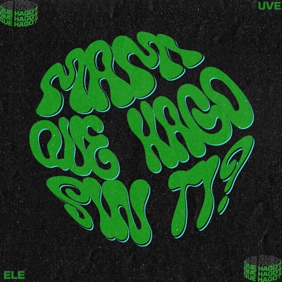 qUé HaGo SiN Ti? - Single