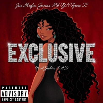 Exclusive (feat. Jeic Mafia, TYN Tyrone X & La Trinidad) - Single