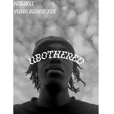 Unbothered (feat. Yung blood xix) - Single