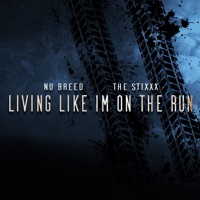 Living Like I’m On the Run - Single - Nu Breed & The Stixxx