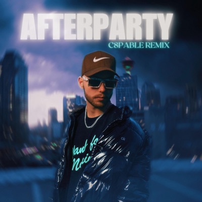 Afterparty (C8pable Remix) - Single