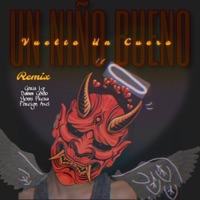 Un Niño Bueno Vuelto Un Cuero (feat. Damn Goldo, Yenni Fresa & Foreign Axel) [Remix] - Single - Goris Lg
