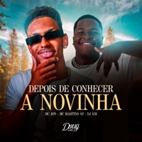 Depois de Conhecer a Novinha - Single - MC Martins sp, Mc Jon & DJ KM