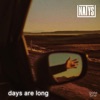 Days Are Long