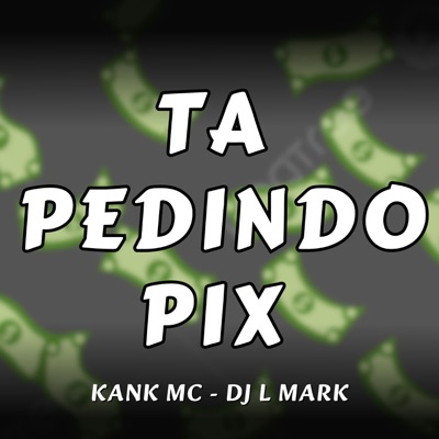 Tá Pedindo Pix - Single