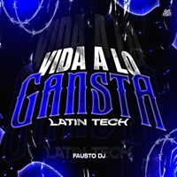 Vida A Lo Gansta (Latin Tech) - Single - Fausttt rmx