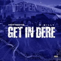 Get In Dere - Single - Hott6oyq & D Billy