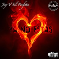 Ya no estas - Single - Jay-V El Profeta