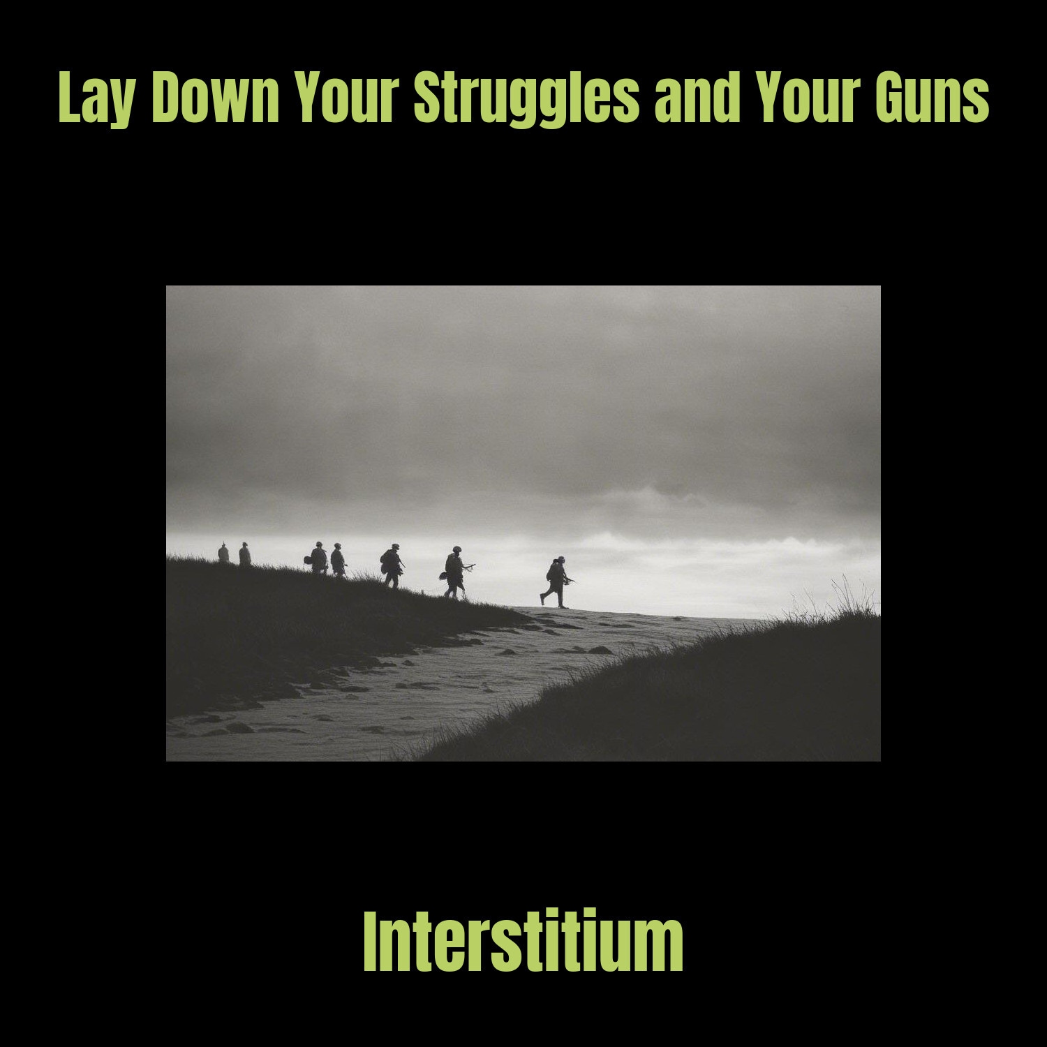 Lay Down Your Struggles and Your Guns - Single