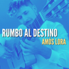 Rumbo Al Destino - Amós Lora