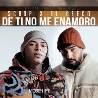 De Ti No Me Enamoro - Single - Scrop & El Greco