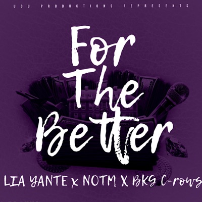 For the Better (feat. LIA Yante & NOTM) - Single