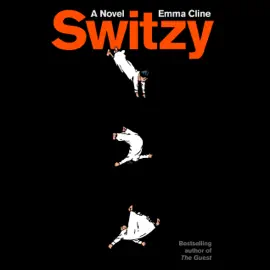 Switzy: A Novel (Unabridged)