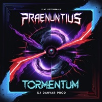 PRAENUNTIUS TORMENTUM - Single - DJ DANVAR PROD